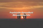 Psychische Gesundheit Abschlussbericht