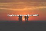 Psychische Gesundheit WHO