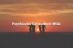 Psychische Gesundheit Wiki