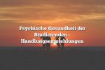 Psychische Gesundheit der Studierenden – Handlungsempfehlungen