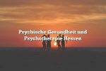 Psychische Gesundheit und Psychotherapie Hessen