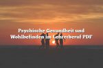 Psychische Gesundheit und Wohlbefinden im Lehrerberuf PDF