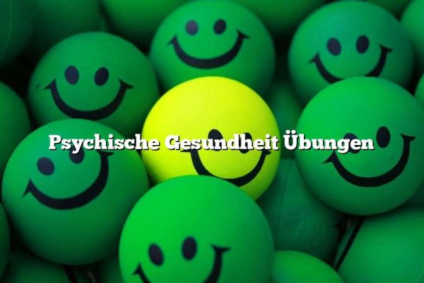 Psychische Gesundheit Übungen