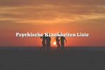 Psychische Krankheiten Liste