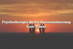 Psychotherapie Berlin Kassenzulassung freie Plätze