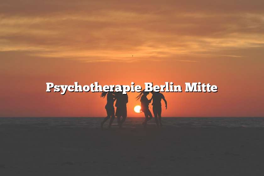 Psychotherapie Berlin Mitte