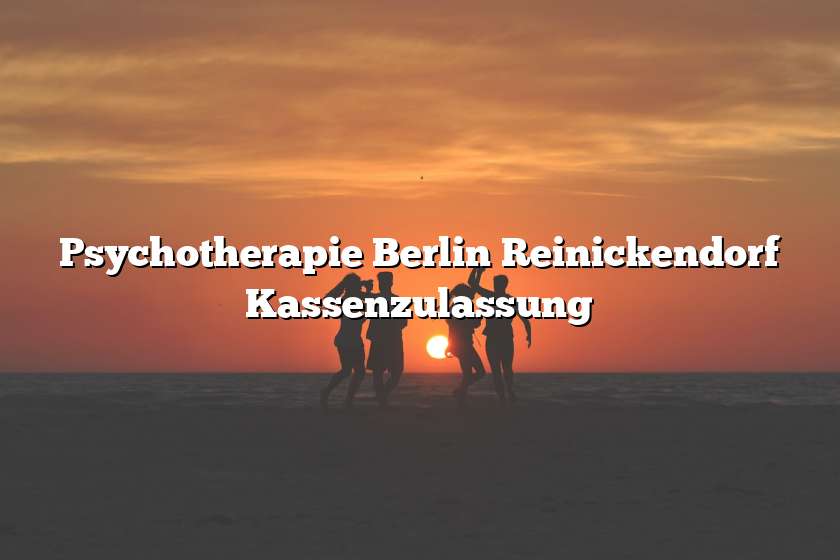 Psychotherapie Berlin Reinickendorf Kassenzulassung