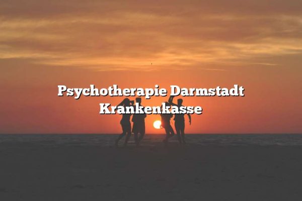 Psychotherapie Darmstadt Krankenkasse