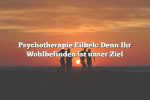 Psychotherapie Eilbek: Denn Ihr Wohlbefinden ist unser Ziel