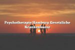 Psychotherapie Hamburg Gesetzliche Krankenkasse