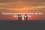 Psychotherapie Kamp-Lintfort: We Are Here to Help You