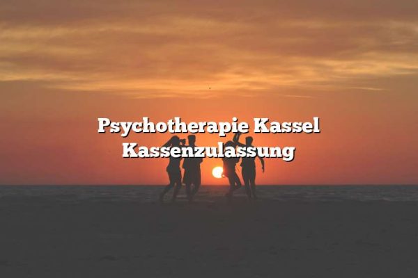 Psychotherapie Kassel Kassenzulassung