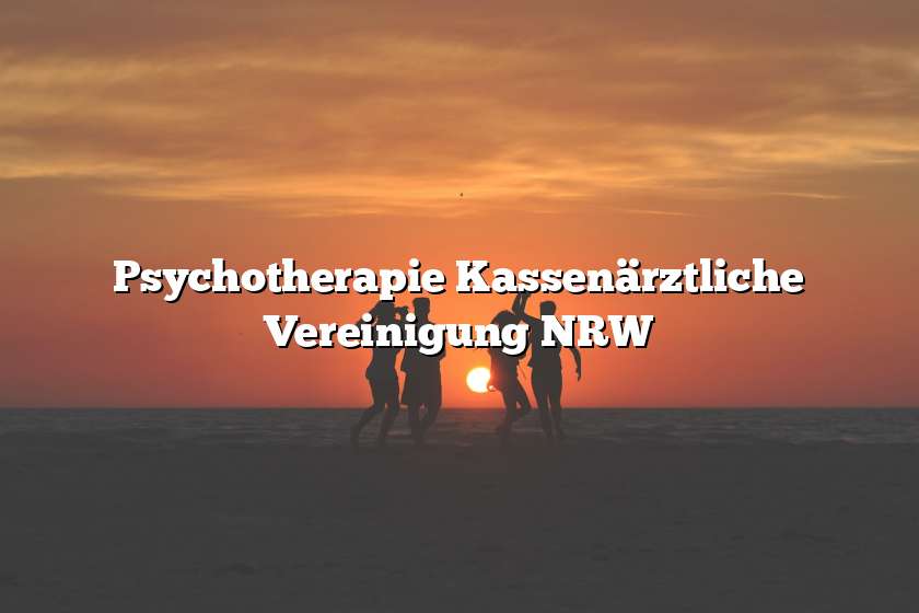Psychotherapie Kassenärztliche Vereinigung NRW