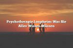 Psychotherapie Laupheim: Was Sie Alles Wissen Müssen