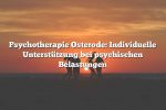 Psychotherapie Osterode: Individuelle Unterstützung bei psychischen Belastungen