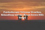 Psychotherapie Tettnang: Ursachen, Behandlung und wie Sie am besten Hilfe finden