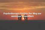 Psychotherapie Vechta: Der Weg zur mentalen Gesundheit