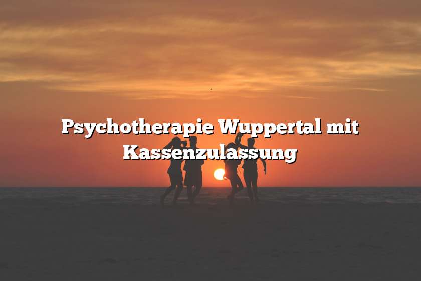 Psychotherapie Wuppertal mit Kassenzulassung