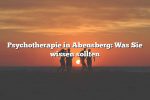 Psychotherapie in Abensberg: Was Sie wissen sollten