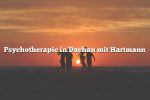 Psychotherapie in Dachau mit Hartmann