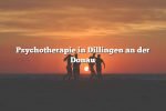 Psychotherapie in Dillingen an der Donau