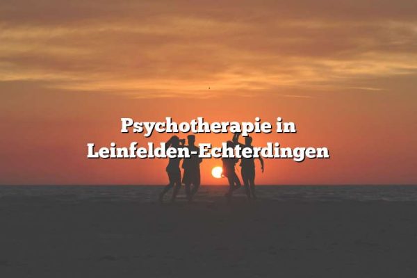 Psychotherapie in Leinfelden-Echterdingen