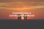 Psychotherapie in Leverkusen-Schlebusch