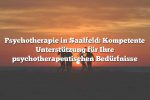 Psychotherapie in Saalfeld: Kompetente Unterstützung für Ihre psychotherapeutischen Bedürfnisse