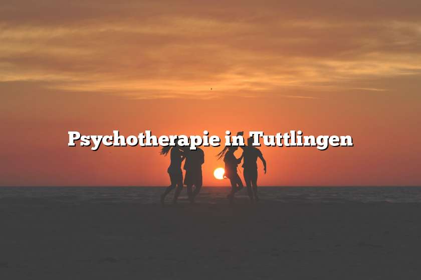 Psychotherapie in Tuttlingen