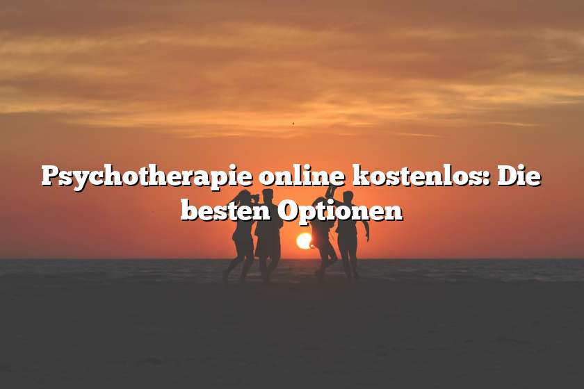 Psychotherapie online kostenlos: Die besten Optionen