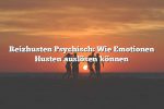 Reizhusten Psychisch: Wie Emotionen Husten auslösen können