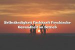 Selbständigkeit Fachkraft Psychische Gesundheit im Betrieb