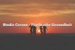 Studie Corona – Psychische Gesundheit