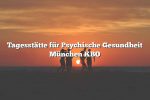 Tagesstätte für Psychische Gesundheit München KBO