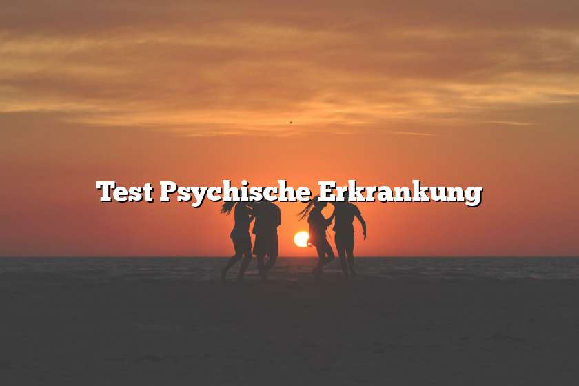 Test Psychische Erkrankung