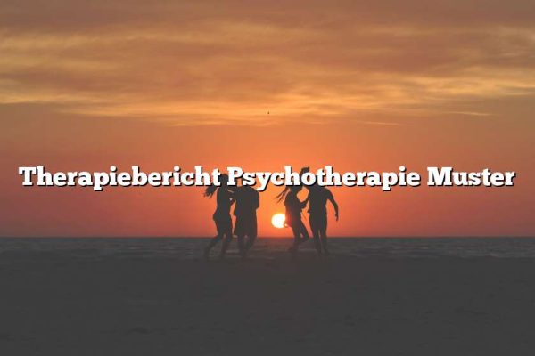 Therapiebericht Psychotherapie Muster