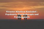 Vivantes Klinikum Kaulsdorf – Psychiatrie, Psychotherapie und Psychosomatik