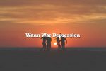 Wann War Depression