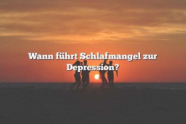 Wann führt Schlafmangel zur Depression?