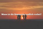 Wann ist die Depression endlich vorbei?