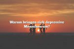 Warum bringen sich depressive Menschen um?