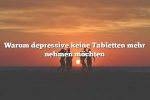 Warum depressive keine Tabletten mehr nehmen möchten