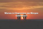 Warum ist Depression am Morgen schlimmer?