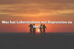 Was hat Leberzirrhose mit Depression zu tun?