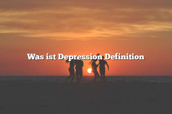 Was ist Depression Definition