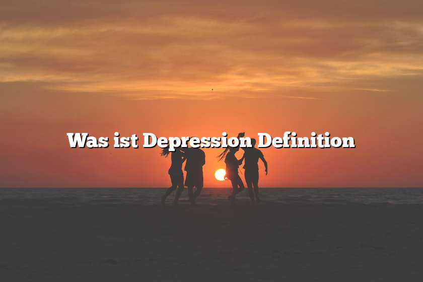 Was ist Depression Definition