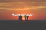 Was ist Depression?