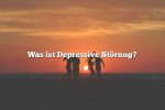 Was ist Depressive Störung?