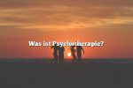 Was ist Psychotherapie?