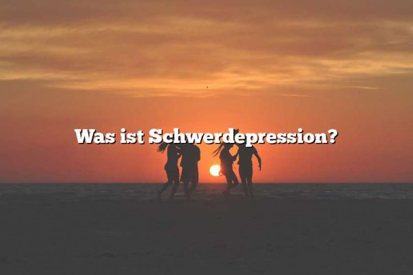 Was ist Schwerdepression?